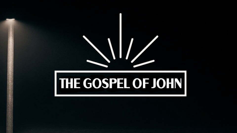 The Gospel Of John – Intro