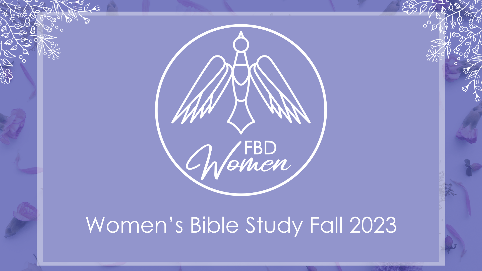 Women’s Bible Study Fall 2023: End of Fall Teaching on John