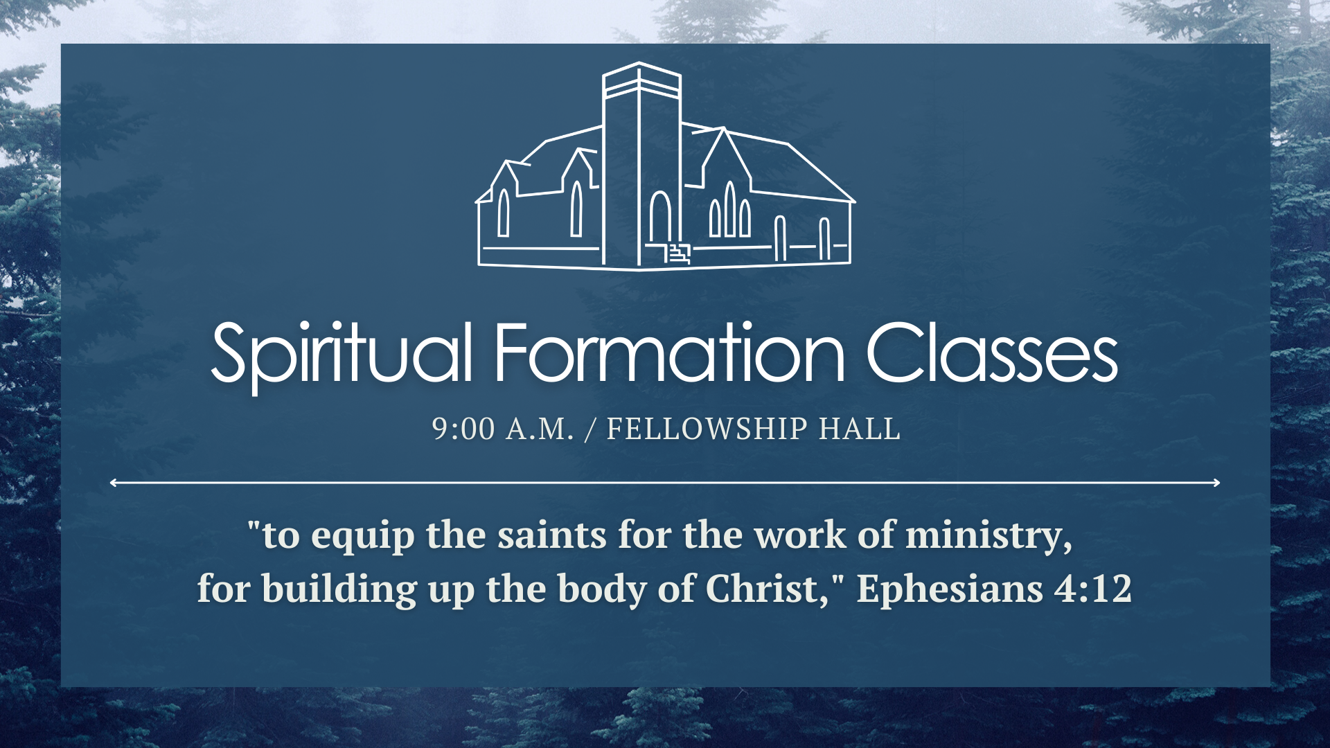 Spiritual Formation Class 3: God’s Sovereignty and Man’s Responsibility