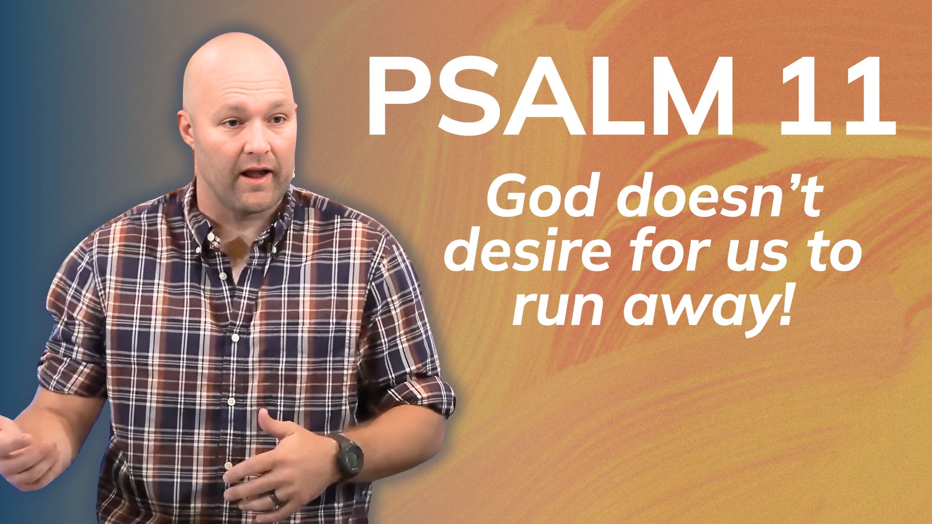God our Refuge (Psalm 11)