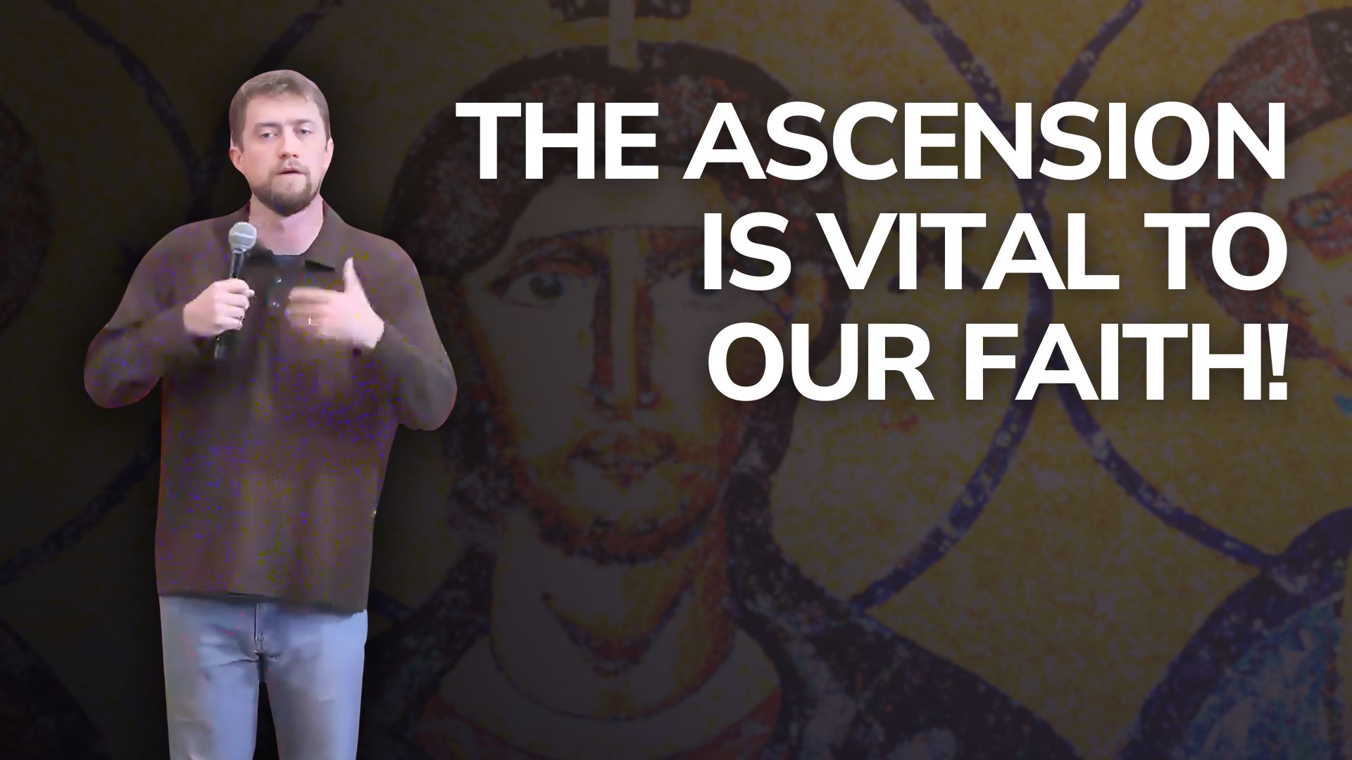 The Ascension of Christ (Nicene Creed Part 6)