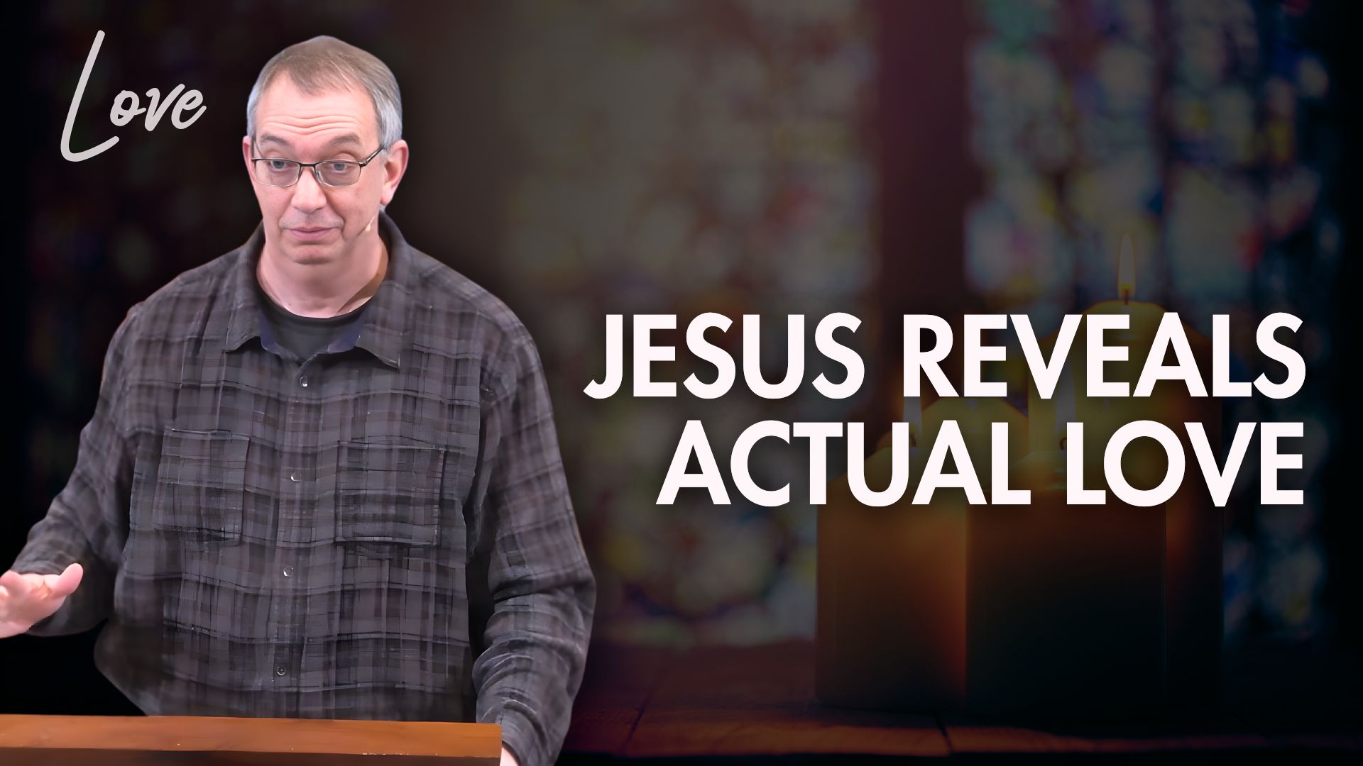 Love (Advent Week 4)