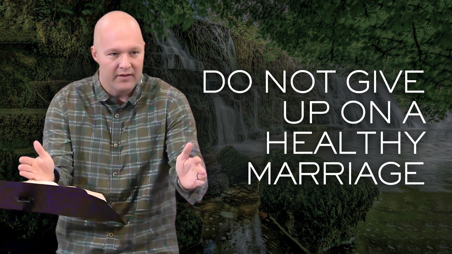 Marriage (Proverbs – Part 7)